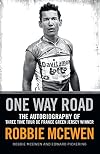 One Way Road: The Autobiography of Three Time Tour de France Green Jersey Winner Robbie McEwen