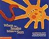 When the Snake Bites the Sun: An Aboriginal Story