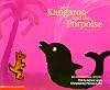 An Aboriginal Story - the Kangaroo and the Porpoise