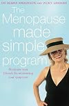 The Menopause Made Simple Program: Maximise Your Lifestyle by Minimising Your Symptoms