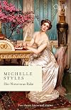 Her Notorious Rake/An Ideal Husband?/Hattie Wilkinson Meets Her Match
