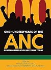 One hundred years of the ANC : debating liberation histories today