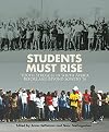 Students Must Rise: Youth Struggle in South Africa Before and Beyond Soweto '76