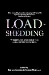 Load Shedding : Writing on and over the edge of South Africa