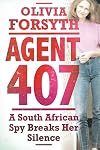 Agent 407: A South African Spy Breaks Her Silence