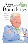 Across Boundaries: A life in the media in a time of change