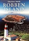 Robben Island (Mayibuye History & Literature Series, No. 76.)