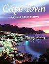 Cape Town: A Visual Celebration (Visual Celebrations)