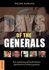 Days Of The Generals: The Untold Story of South Africa’s Apartheid-era Military Generals