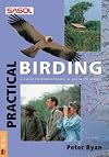 Practical Birding: a Guide for Birdwatchers in Southern Africa