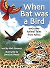 When Bat Was A Bird
