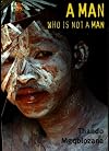 A Man Who is Not a Man