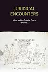 Juridical encounters : Maori and the colonial courts, 1840-1852
