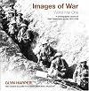 Images of War. World War One. A photographic record of New Zealanders at War 1914 -1918