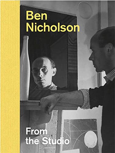 Ben Nicholson: From the Studio book cover