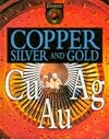 Copper, Silver and Gold (Elements)