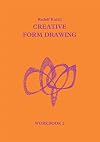 Creative Form Drawing: Workbook 1 (Creative Form Drawing Workbooks, 1)