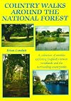 Country Walks Around the National Forest: A Collection of Rambles Exploring England's Newest Woodlands and the Surrounding Countrysides
