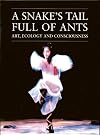 A Snake's Tail Full of Ants: Art, Ecology and Consciousness