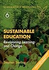 Sustainable Education: Re-Visioning Learning and Change (Schumacher Briefing, No. 6)