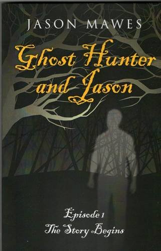 Ghost Hunter and Jason. Episode One: The Story Begins
