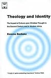 Theology and Identity: The Impact of Culture upon Christian Thought in the Second Century and in Modern Africa (Regnum Studies in Mission)