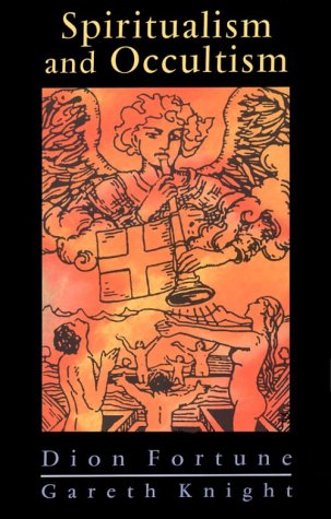 Spiritualism And Occultism (With: Gareth Knight) cover