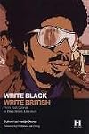 Write Black, Write British: From Post Colonial to Black British Literature