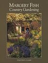 Margery Fish's Country Gardening