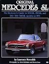 Original Mercedes SL: The Restorer's Guide to 300SL, 190SL, and 230/250/280 SL Models to 1971