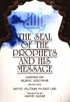 The Seal of the Prophets and his message: lessons on Islamic doctrine (The foundations of Islamic doctrine)