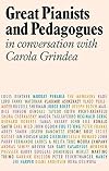 Great Pianists and Pedagogues: In Conversation with Carola Grindea