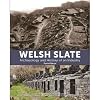 Welsh Slate: Archaeology and History of an Industry