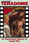 Inside Teradome: An Illustrated History of Freak Film (Creation Cinema Collection)