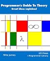 The Programmer’s Guide To Theory: Great ideas explained