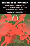 The Heart of Salvation: The Life and Teachings of Russia's Saint Theophian the Recluse