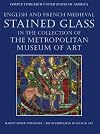 English and French Medieval Stained Glass in the Collection of the Metropolitan Museum of Art (2 Volume set)