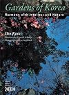 Gardens of Korea: Harmony with Intellect and Nature (Saffron Korea Library)