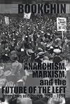 Anarchism, Marxism and the Future of the Left: Interviews and Essays, 1993-1998