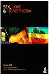Sex, Love and Homophobia: Lesbian, Gay, Bisexual and Transgender Lives (A-Z)