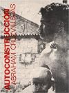 Abraham Cruzvillegas: Autoconstrucción - The Book