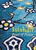 Isfahan Pearl Of Persia