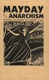 Mayday and Anarchism : Remembrance and Resistance from Haymarket to Now