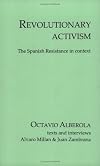 Revolutionary Activism: The Spanish Resistance In Context