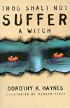 Thou Shalt Not Suffer A Witch