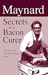 Maynard: Secrets of a Bacon Curer