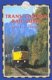 Transcanada Rail Guide 3rd Includes City Guides To Halifax Quebec City Montreal Toronto Winnipeg Edmonton Calgary Vancouver