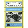 Branch Lines Around Porthmadog 1954-94 (Narrow Gauge Branch Line Albums)