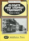 Aldgate and Stepney: to Hackney and West India Docks (Tramways Classics)