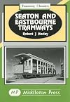 Seaton and Eastbourne Tramways (Tramway Albums)